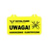 Tabliczka informacyjna UWAGA OGRODZENIE ELEKTRYCZNE Royal Farm